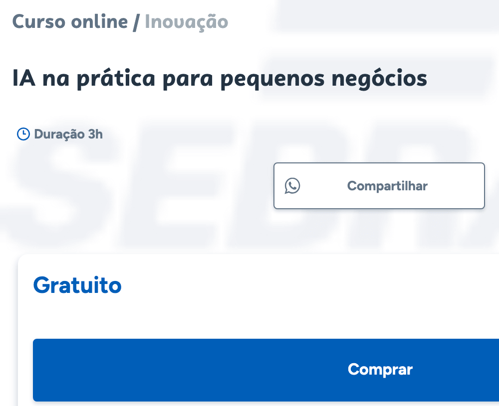 A página do curso IA na prática para pequenos negócios na Loja Sebrae, com Curso online / Inovação, Duração 3h e, na caixa de compra, Gratuito e o botão Comprar