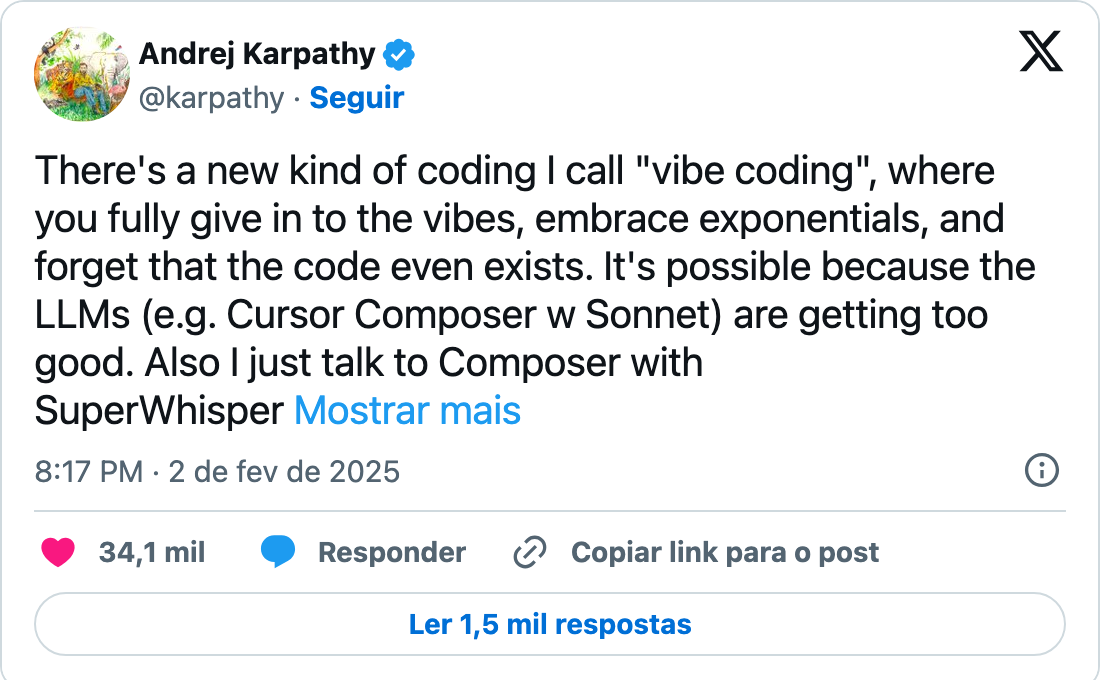 O post do Andrej Karpathy no X, de 2 de fevereiro de 2025, que começa com “There's a new kind of coding I call vibe coding”