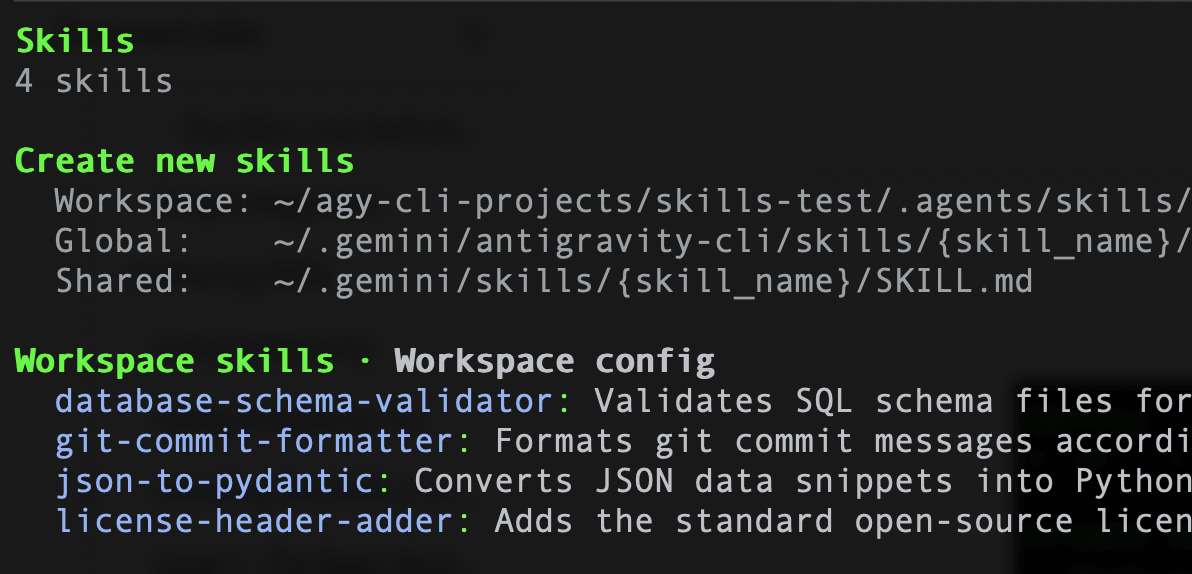 A Antigravity CLI depois do comando /skills, em inglês: 4 skills; em Create new skills, a pasta do projeto, que termina em .agents/skills/, a global e a compartilhada; embaixo, as quatro skills do projeto, como a database-schema-validator e a git-commit-formatter