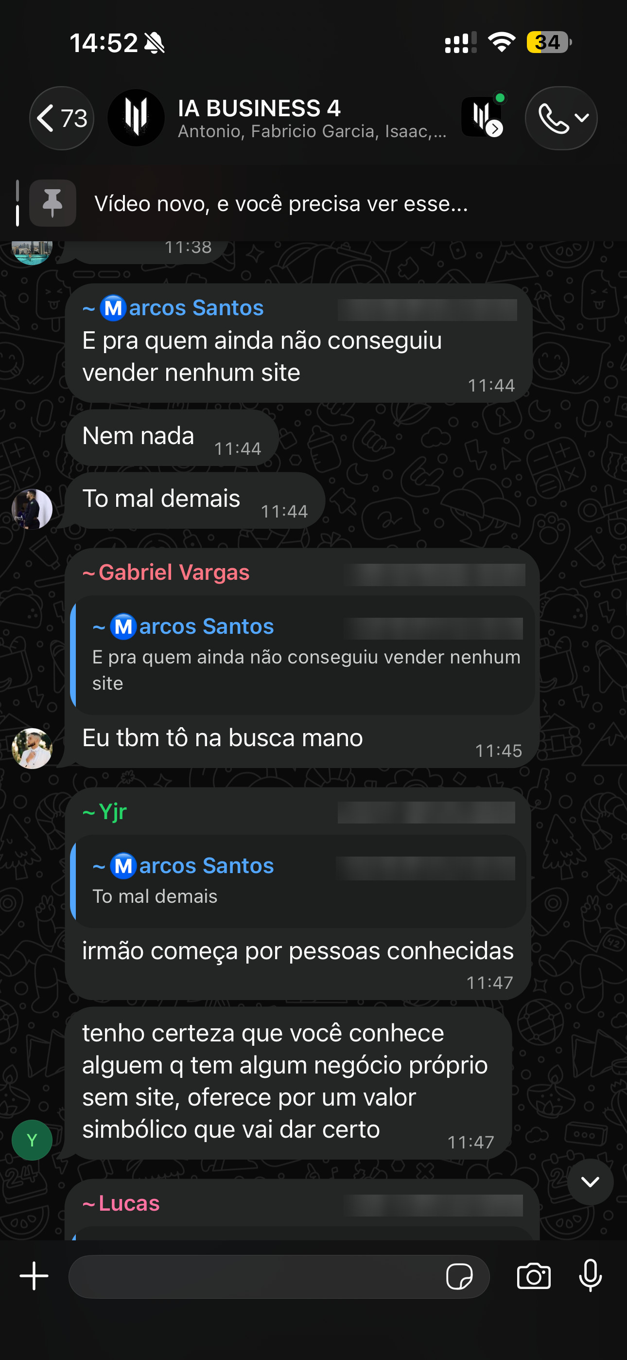 Print no grupo IA BUSINESS 4, 13/08, 11h44: “E pra quem ainda não conseguiu vender nenhum site / Nem nada / To mal demais”