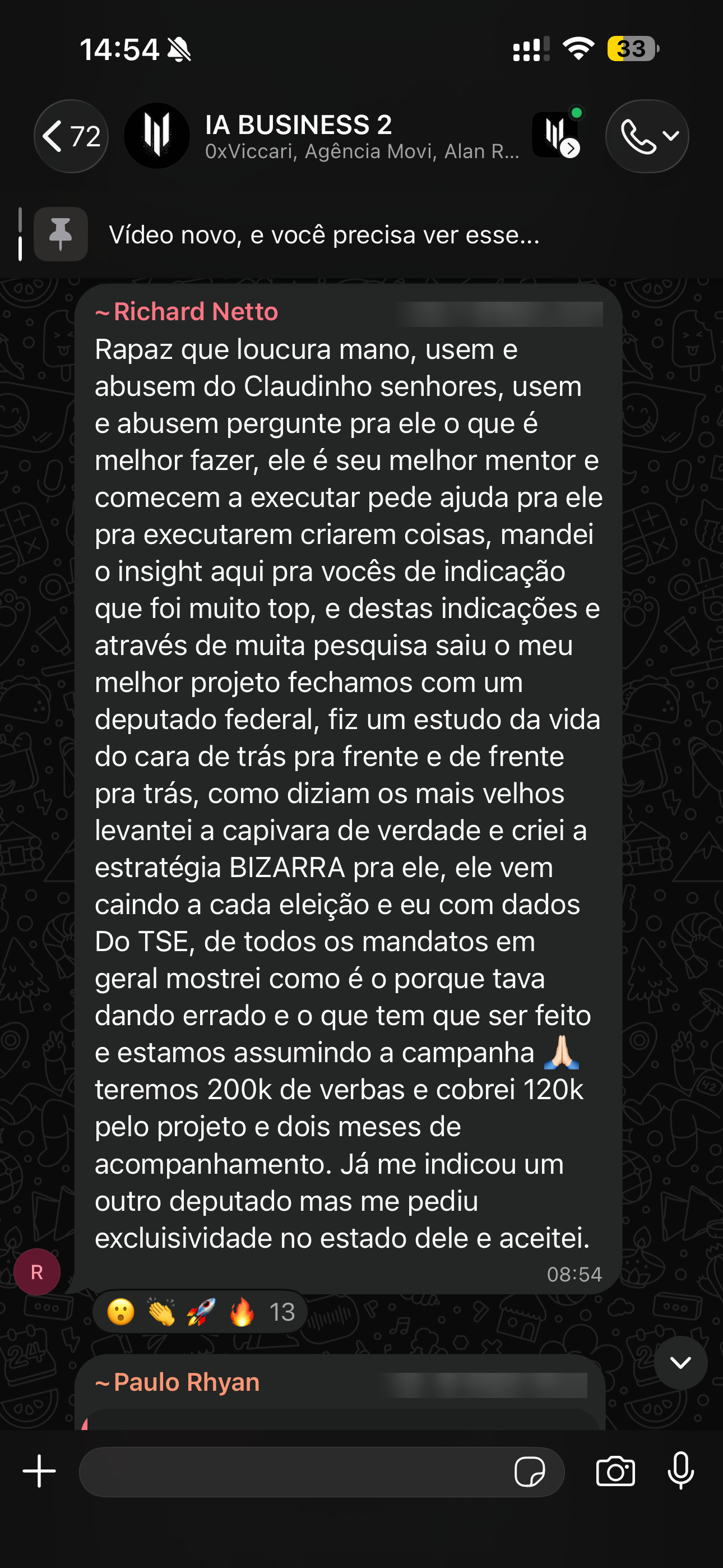 Print de ~Richard Netto, no grupo IA BUSINESS 2, 13/08, 8h54: “…e destas indicações e através de muita pesquisa saiu o meu melhor projeto, fechamos com um deputado federal… cobrei 120k pelo projeto”