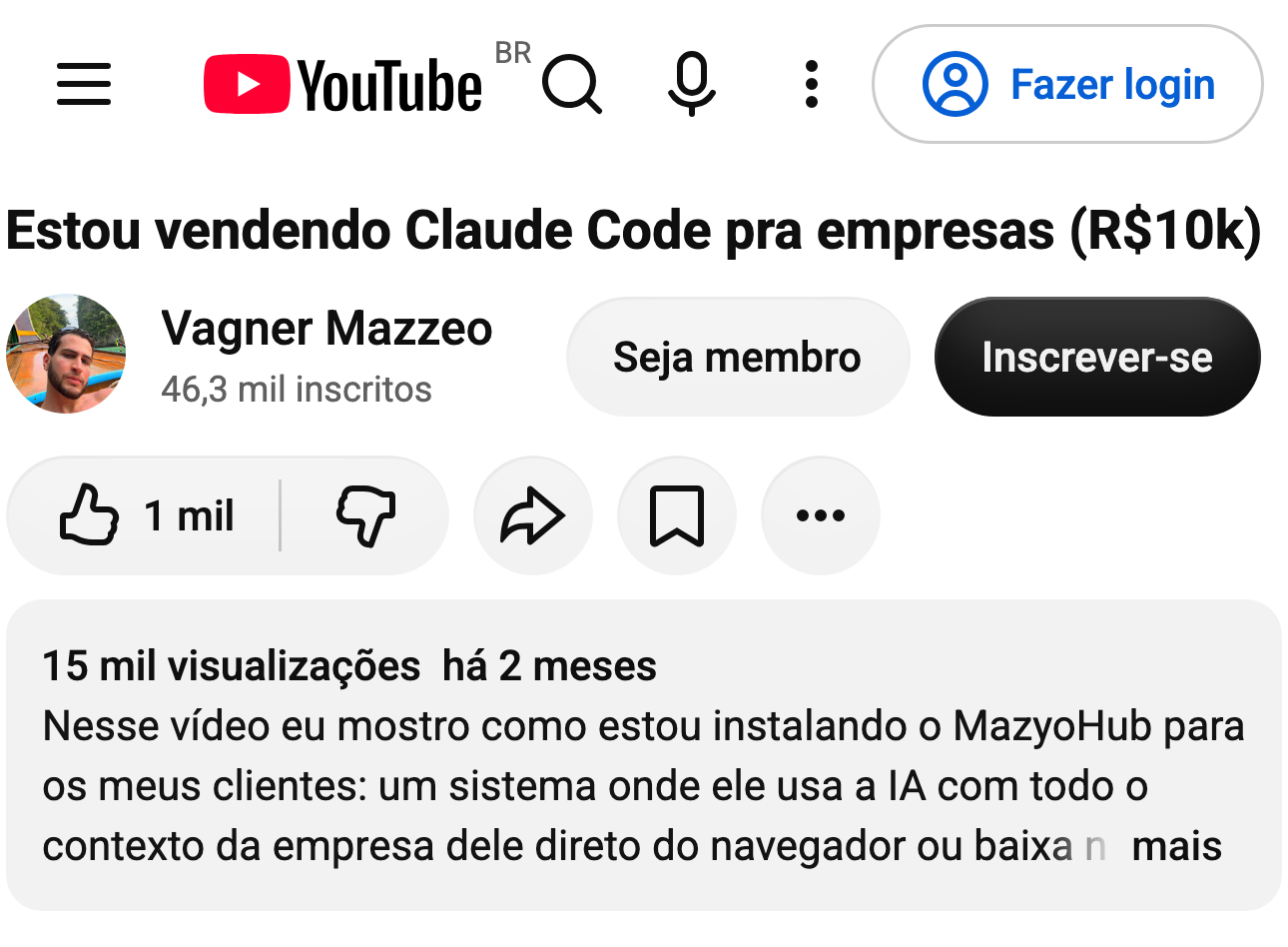 Captura do comentário de @felipehorlle8875 no YouTube, no vídeo “Estou vendendo Claude Code pra empresas (R$10k)”, do canal Vagner Mazzeo: “o MazyOs vale cada centavo […] Se custasse 10x o valor atual ainda estaria a preço de banana.”