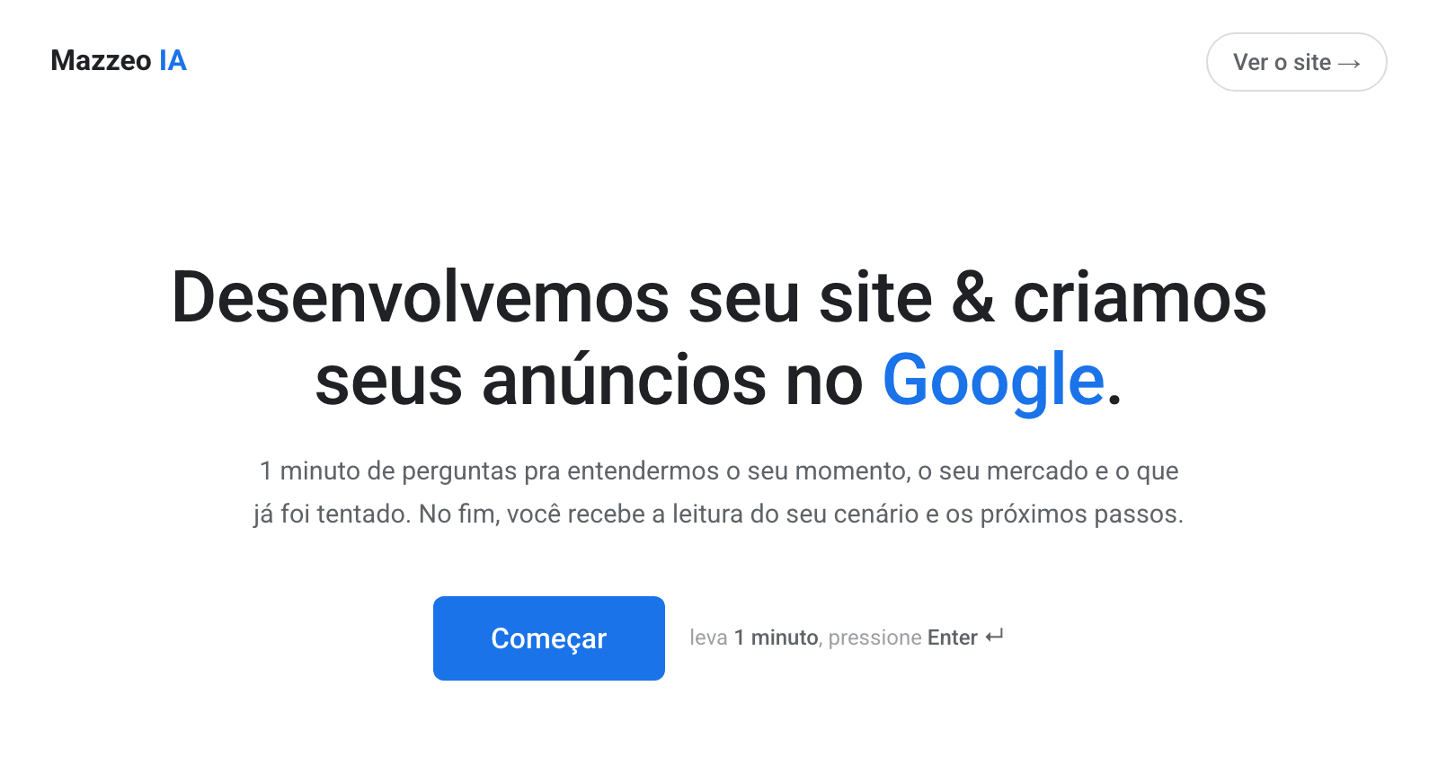 A primeira tela do site da Mazzeo IA, com o título “Desenvolvemos seu site & criamos seus anúncios no Google.”, o convite de 1 minuto de perguntas e o botão Começar