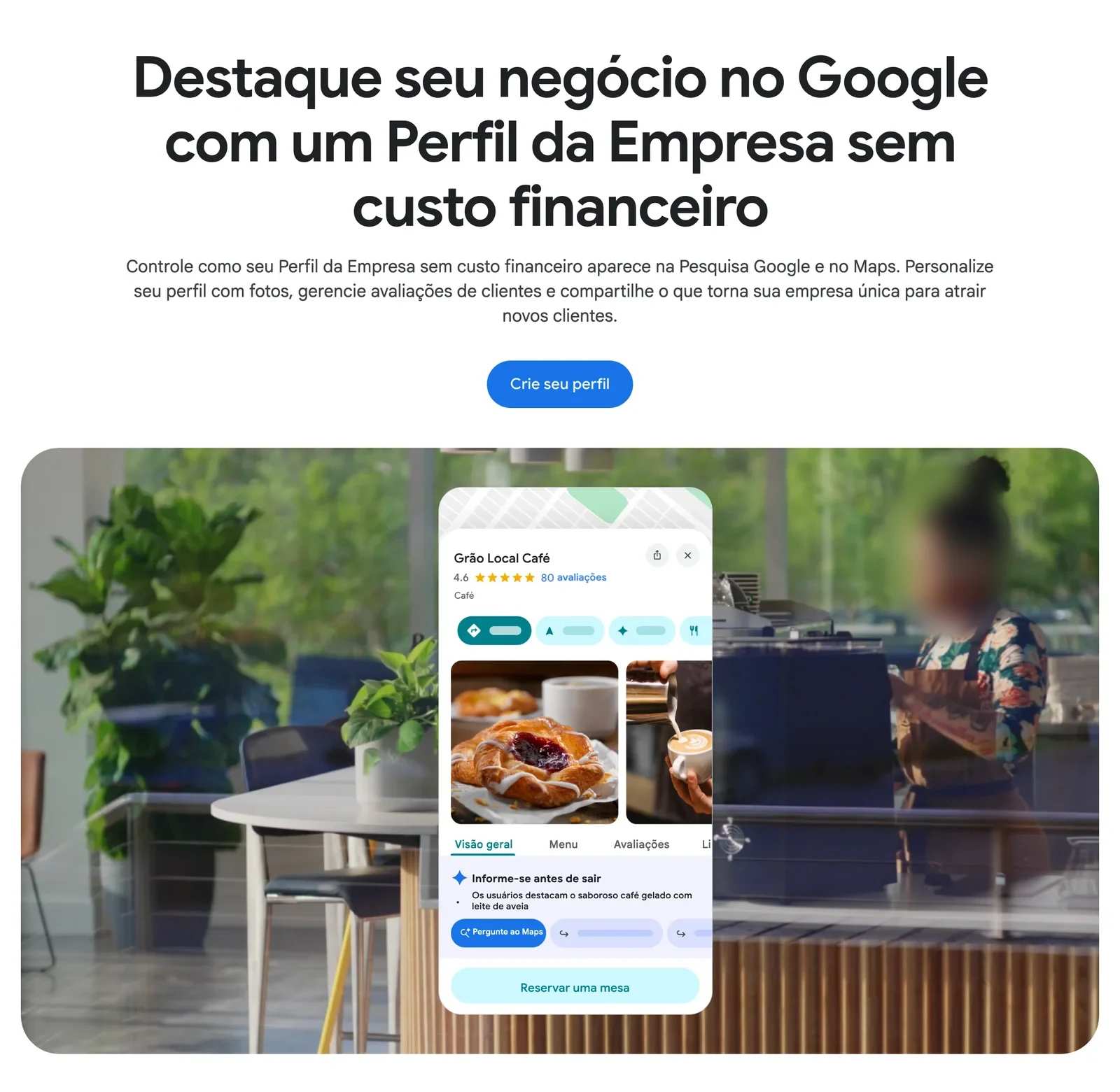 A página oficial do Perfil da Empresa no Google, com o título “Destaque seu negócio no Google com um Perfil da Empresa sem custo financeiro”, o botão “Crie seu perfil” e, embaixo, a ficha de exemplo de um café no Google Maps, com nota 4,6, fotos, as abas Visão geral, Menu e Avaliações e o botão “Reservar uma mesa”.