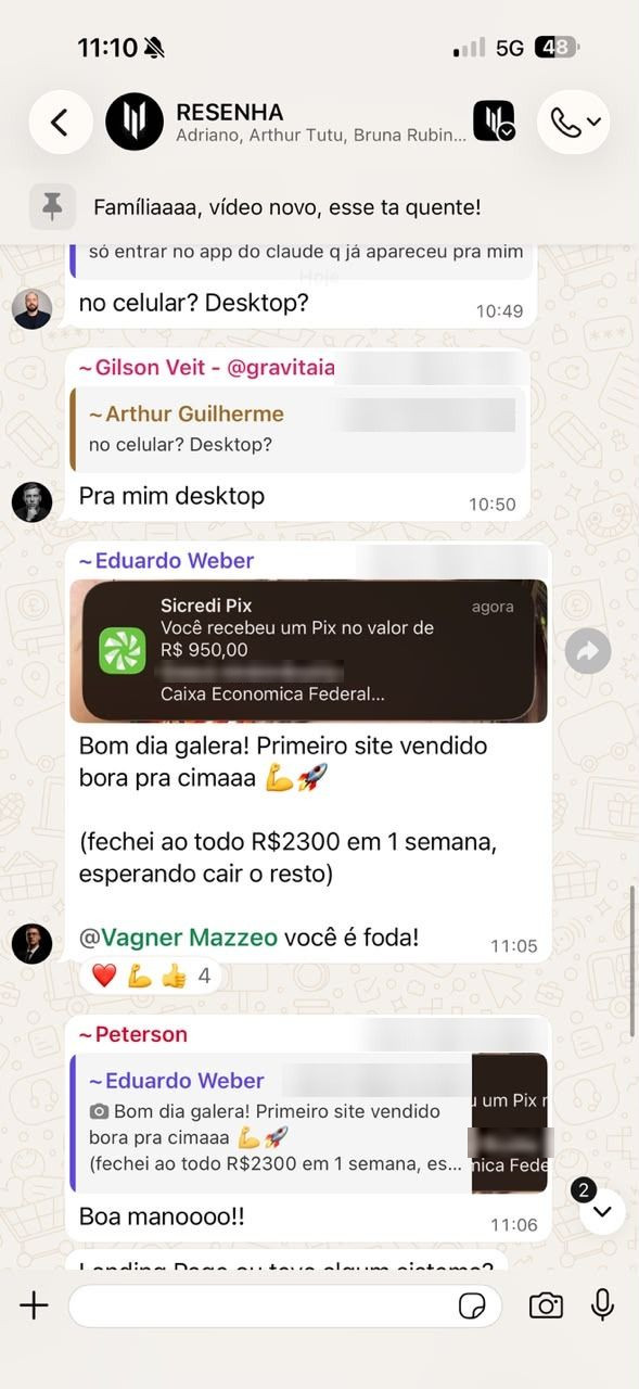 Print de ~Eduardo Weber, no grupo RESENHA, 21/07, 11h05: “Bom dia galera! Primeiro site vendido bora pra cimaaa (fechei ao todo R$2300 em 1 semana, esperando cair o resto)”