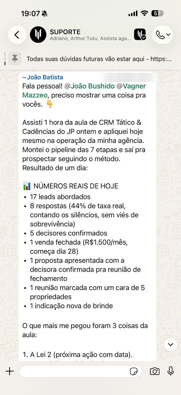 Print de ~João Batista, no grupo SUPORTE, 21/07: “Assisti 1 hora da aula de CRM Tático & Cadências do JP ontem e apliquei hoje mesmo na operação da minha agência”