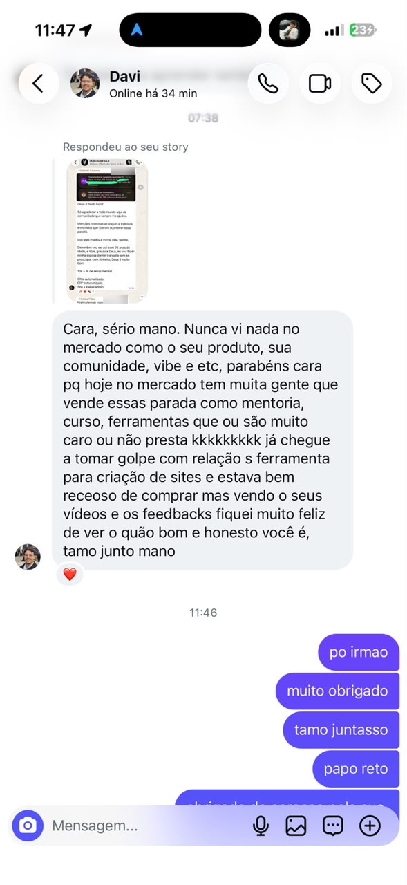 Print de Davi, no Direct do Instagram do Vagner, 7h38: “já cheguei a tomar golpe com relação s ferramenta para criação de sites e estava bem receoso de comprar mas vendo o seus vídeos e os feedbacks fiquei muito feliz de ver o quão bom e honesto você é”