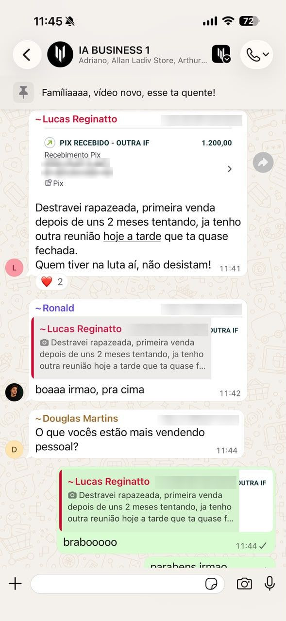 Print de ~Lucas Reginatto, no grupo IA BUSINESS 1, 05/08, 11h41: “Destravei rapazeada, primeira venda depois de uns 2 meses tentando”
