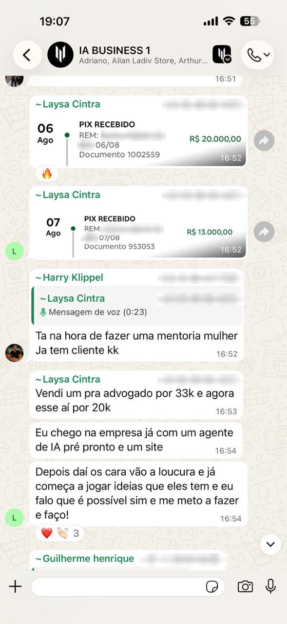 Print de ~Laysa Cintra, no grupo IA BUSINESS 1, 26/08, das 16h52 às 16h54: “PIX RECEBIDO R$ 20.000,00 · PIX RECEBIDO R$ 13.000,00 · Vendi um pra advogado por 33k e agora esse aí por 20k / Eu chego na empresa já com um agente de IA pré pronto e um site”