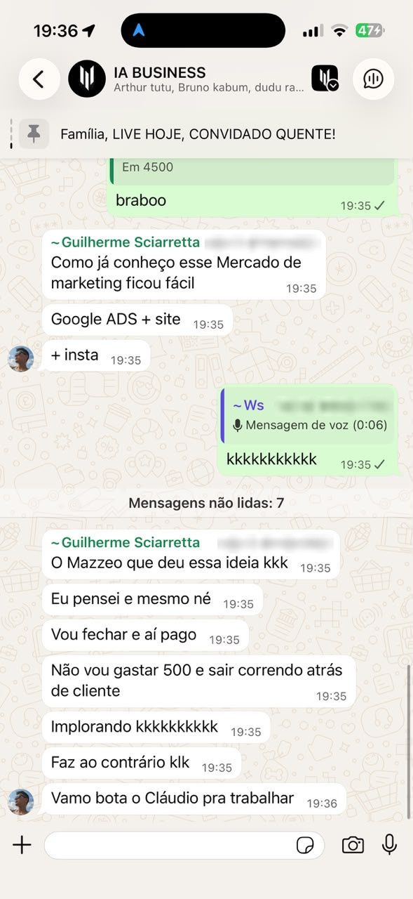 Print de ~Guilherme Sciarretta, no grupo IA BUSINESS, 19h35: “Vou fechar e aí pago / Não vou gastar 500 e sair correndo atrás de cliente / Implorando kkkkkkkkkk / Faz ao contrário klk”