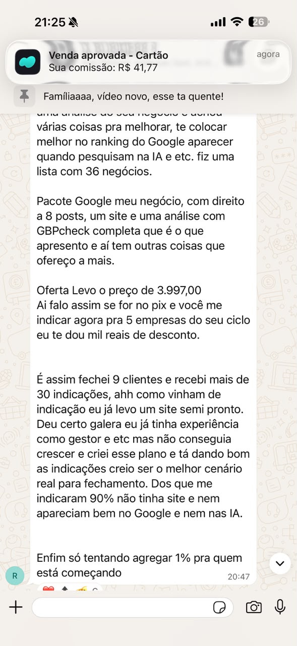 Print de ~Richard Netto, no grupo IA BUSINESS 2, 04/08, 20h47: “fiz uma lista com 36 negócios … É assim fechei 9 clientes e recebi mais de 30 indicações, ahh como vinham de indicação eu já levo um site semi pronto.”