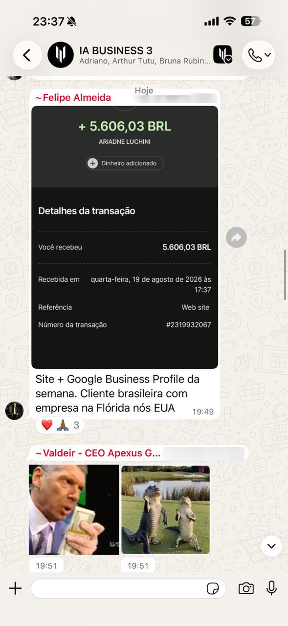 Print de ~Felipe Almeida, no grupo IA BUSINESS 3, 19h49: “+ 5.606,03 BRL · Site + Google Business Profile da semana”