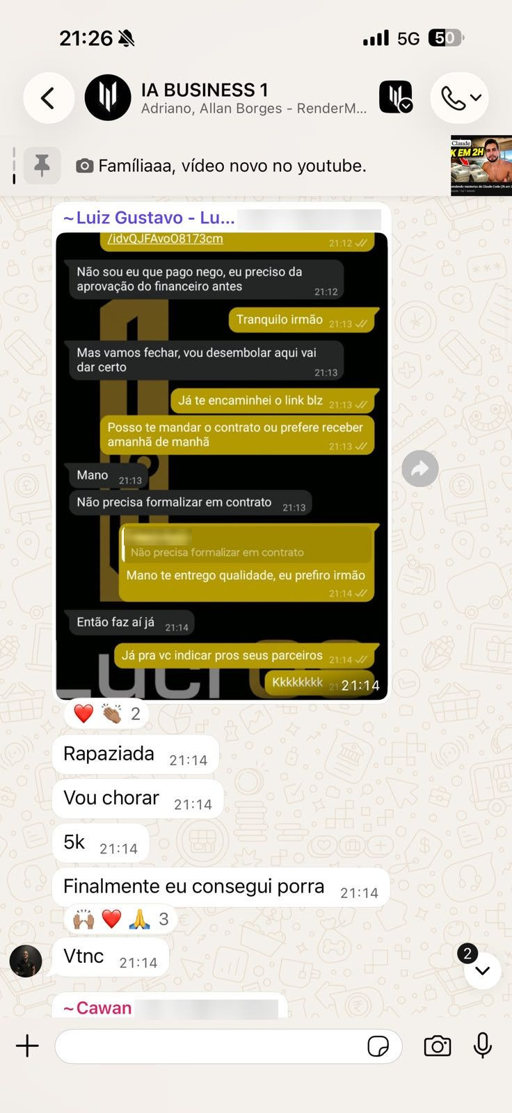 Print de ~Luiz Gustavo - Lu…, no grupo IA BUSINESS 1, 06/07, 21h14: “Rapaziada / Vou chorar / 5k / Finalmente eu consegui porra”