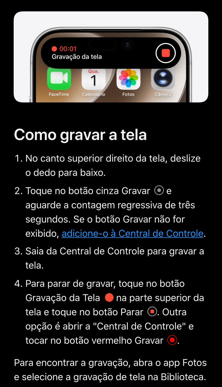 O suporte da Apple visto no celular: a imagem do iPhone com a gravação da tela marcando 00:01 no topo e os quatro passos de Como gravar a tela, de deslizar o dedo pra abrir a Central de Controle até tocar no botão vermelho pra parar; a gravação fica no app Fotos