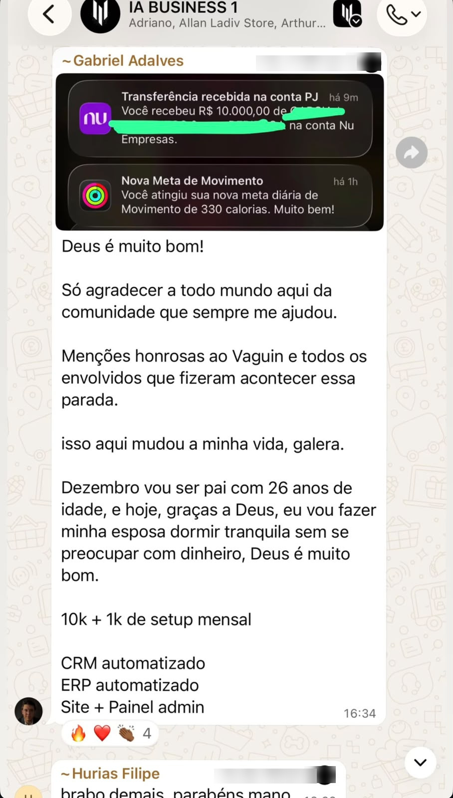 Print de ~Gabriel Adalves, no grupo IA BUSINESS 1, 16h34: “Você recebeu R$ 10.000,00 · isso aqui mudou a minha vida, galera · 10k + 1k de setup mensal”